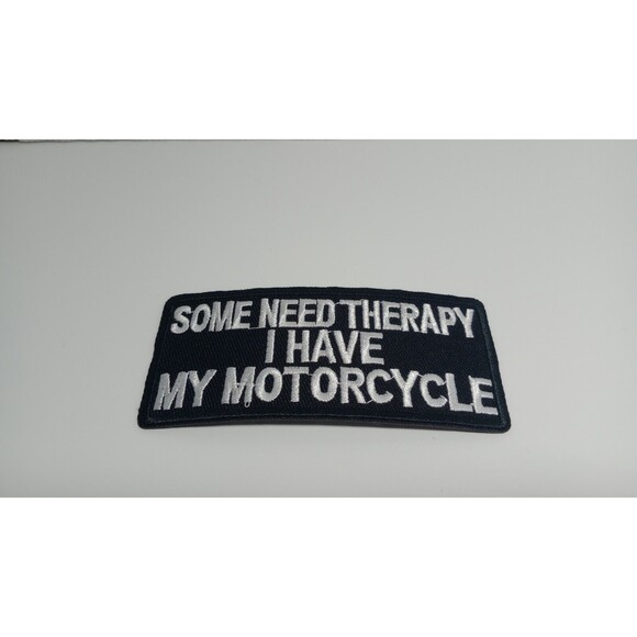 Some Need Therapy I Have My Motorcycle Iron On Patch Approx 3x1 Inches - Picture 1 of 2
